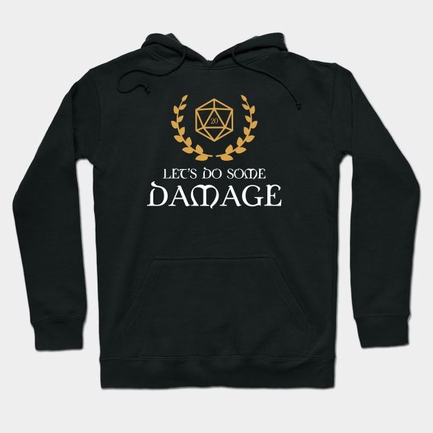 Lets Do Some Damage Tabletop RPG Addict Hoodie by pixeptional